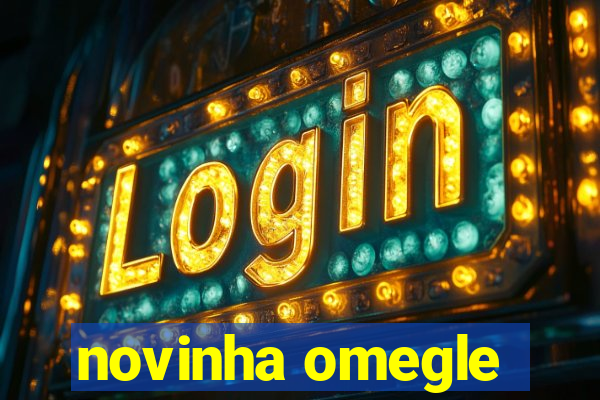 novinha omegle